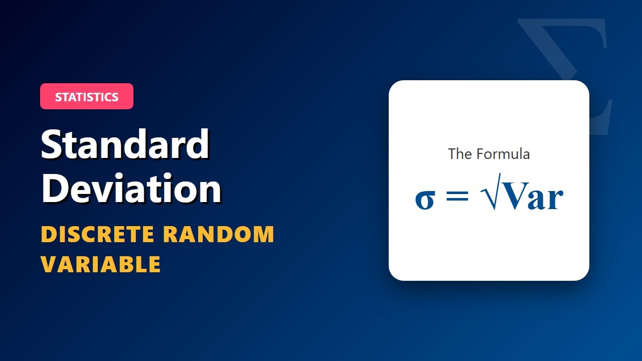 Standard Deviation of Discrete Random Variable (Sigma = Sqrt Variance)