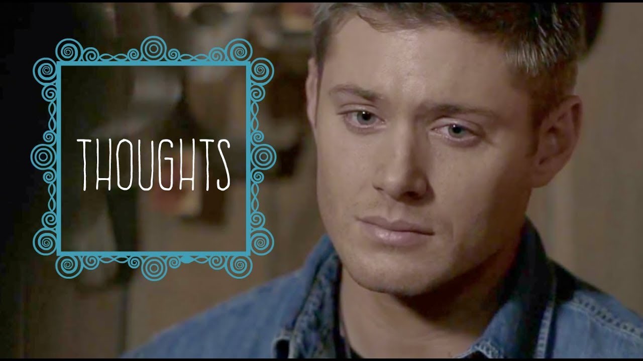Thoughts | Dean Winchester