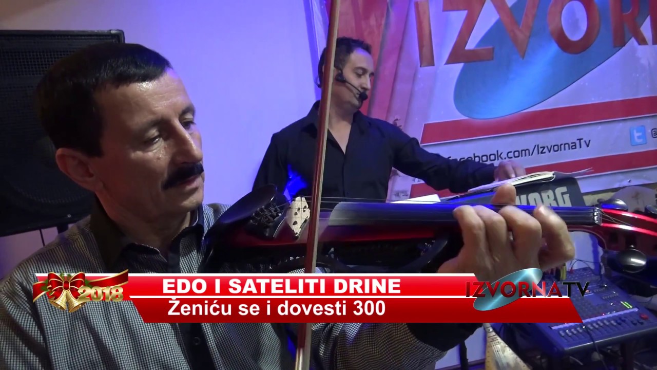 Edo i Sateliti Drine - Zenicu se i dovesti 300 - (Novogodisnji program za 2018.)