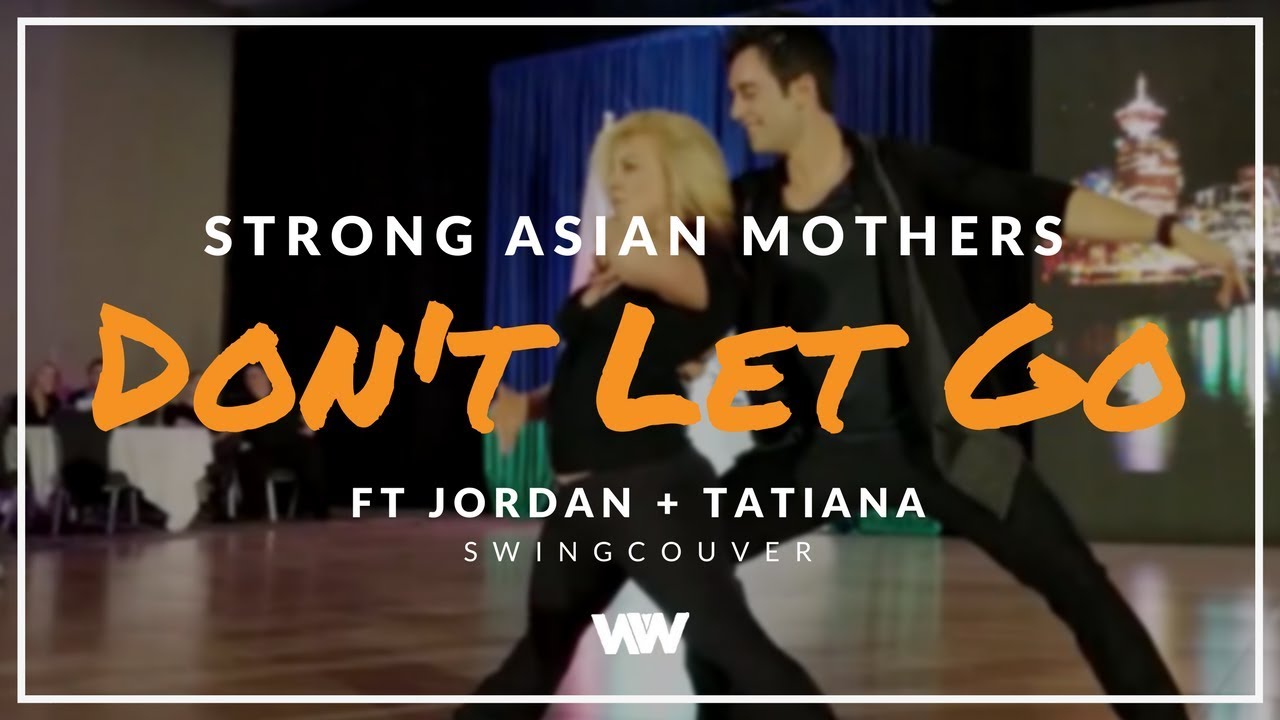 Strong Asian Mothers - Don't Let Go ft. Jordan + Tatiana [ Pro Freestyle Show ]