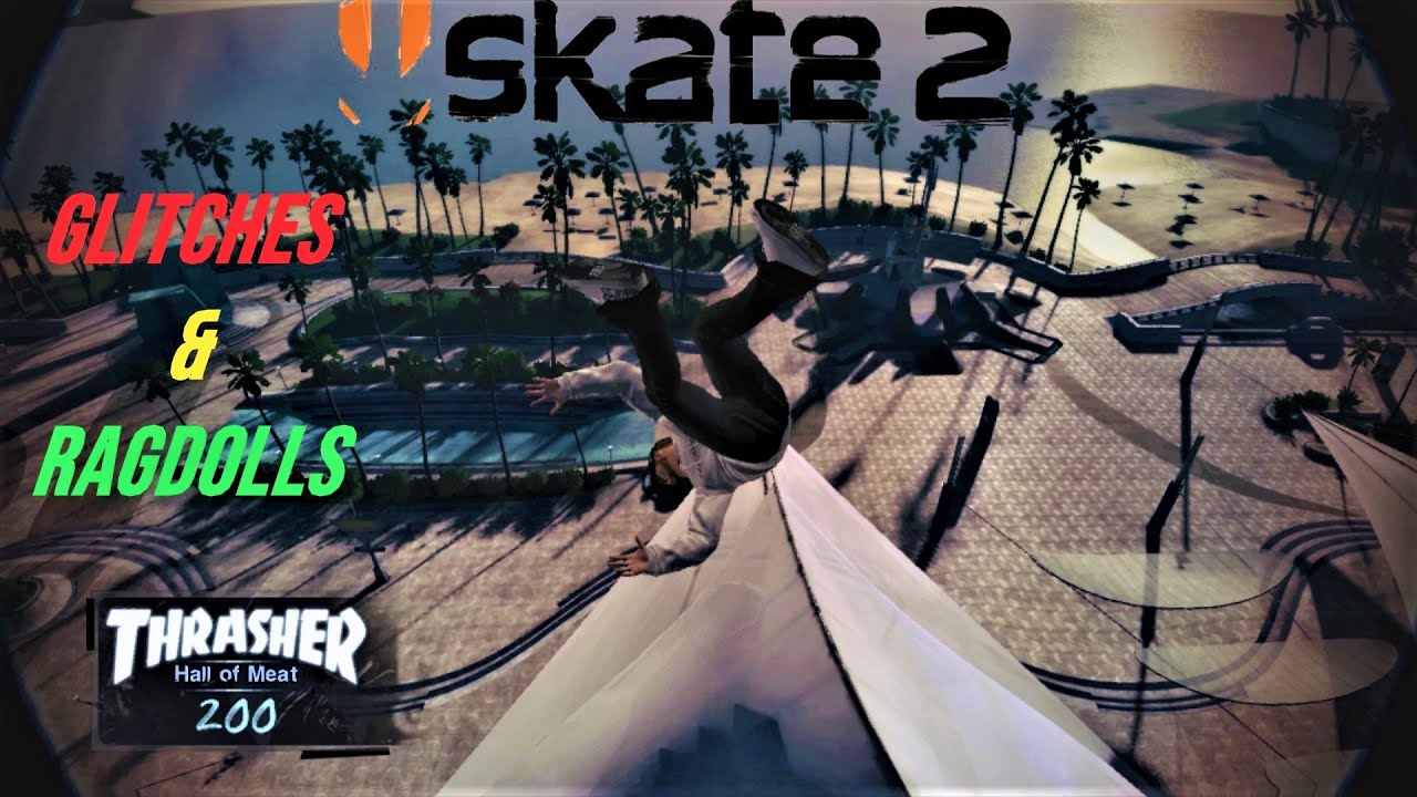 Skate 2 - Glitches & Ragdolls Showcase