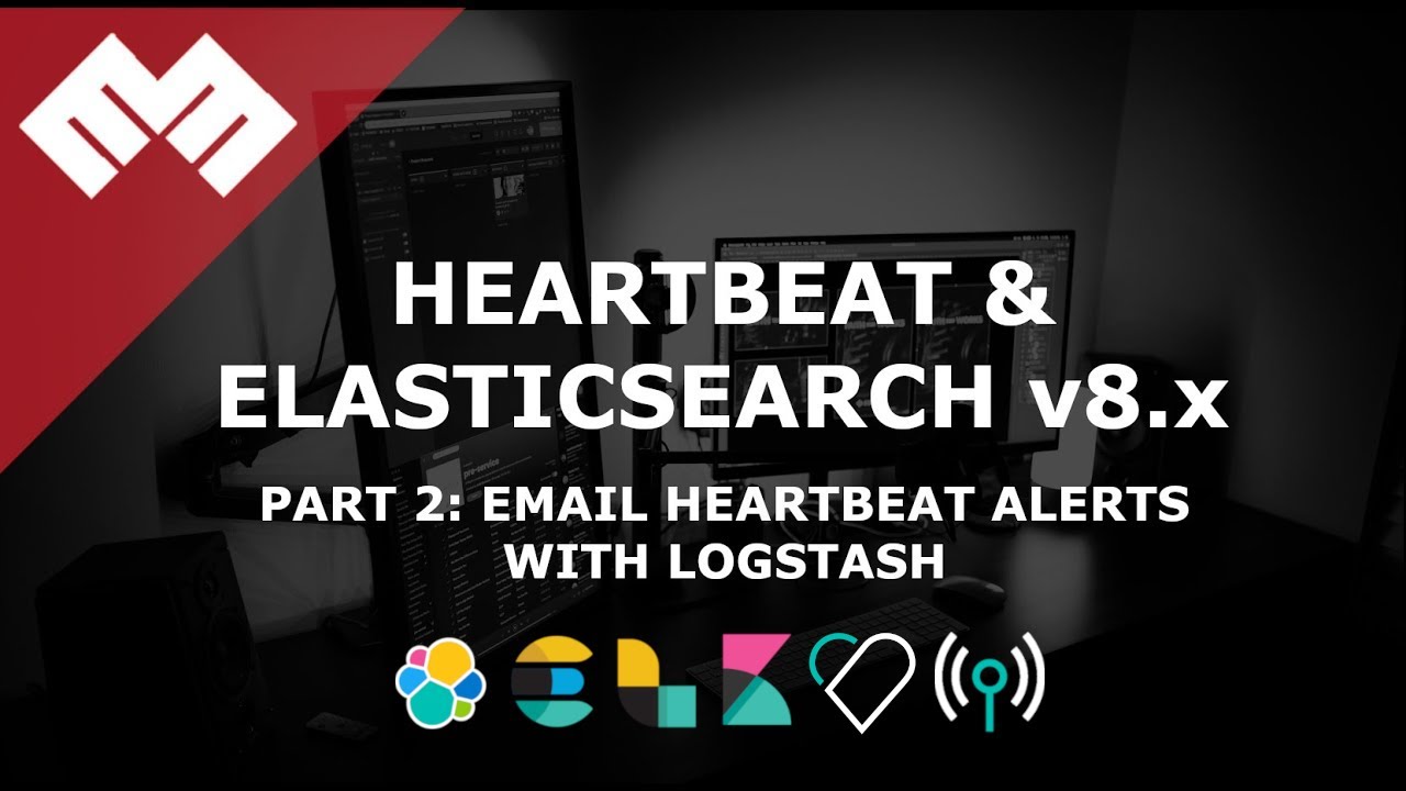 Heartbeat с Elasticsearch 8.x &mdash; Часть 2: Оповещения Heartbeat по электронной почте с Logstash