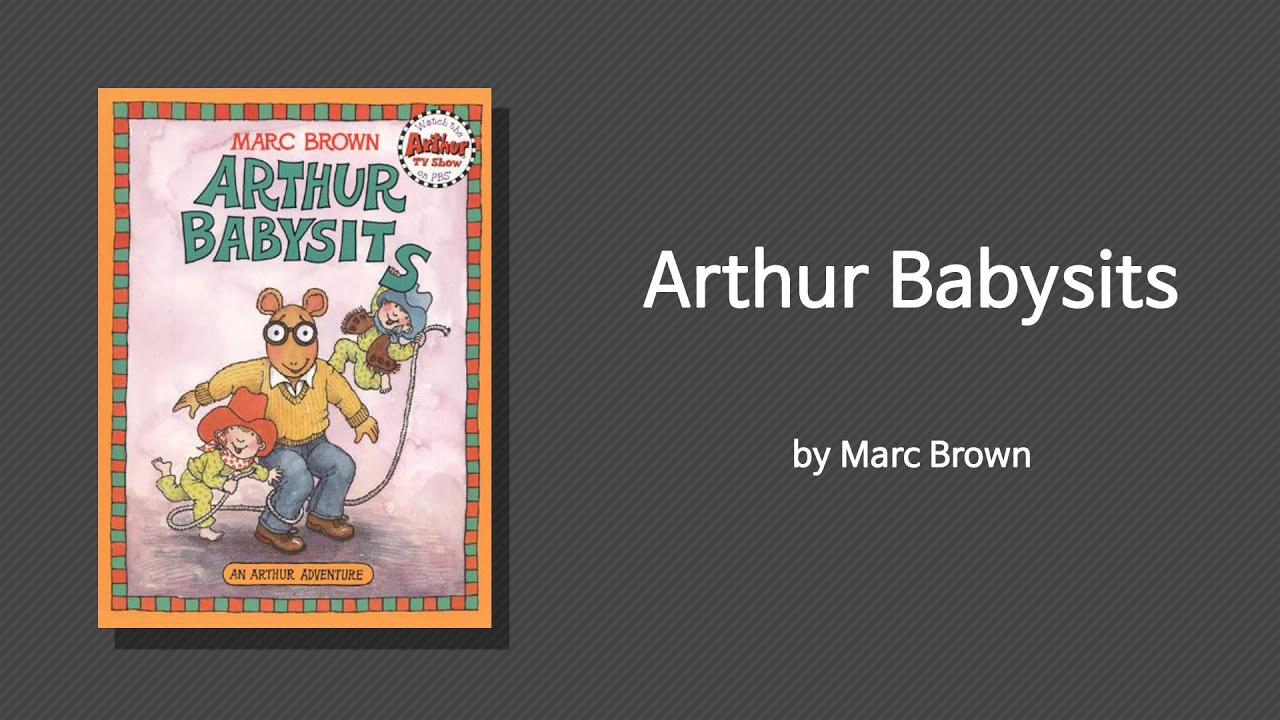 [영어책 읽어주기│Reading Aloud] An Arthur Adventure│Arthur Babysits by Marc Brown