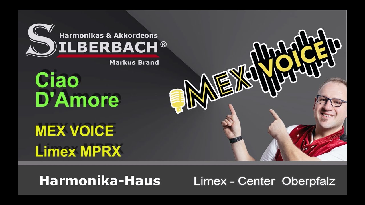 Ciao D'Amore (Klostertaler) - Limex MPRX mit MexVoice, Silberbach Harmonika-Haus, Markus Brand