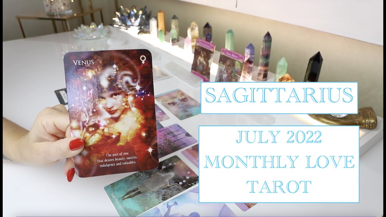 ♐️ SAGITTARIUS - JULY 2022 ❤️ VENUS ENERGY ALLOWS YOU TO TAP INTO YOUR TRUE EMOTIONS, MONTHLY TAROT