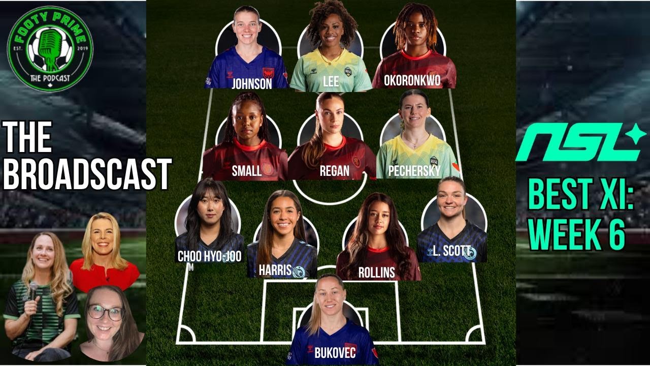 FP The BroadsCast:Best XI Wk 6 NSL & #CanXNT #CANWNT v Haiti