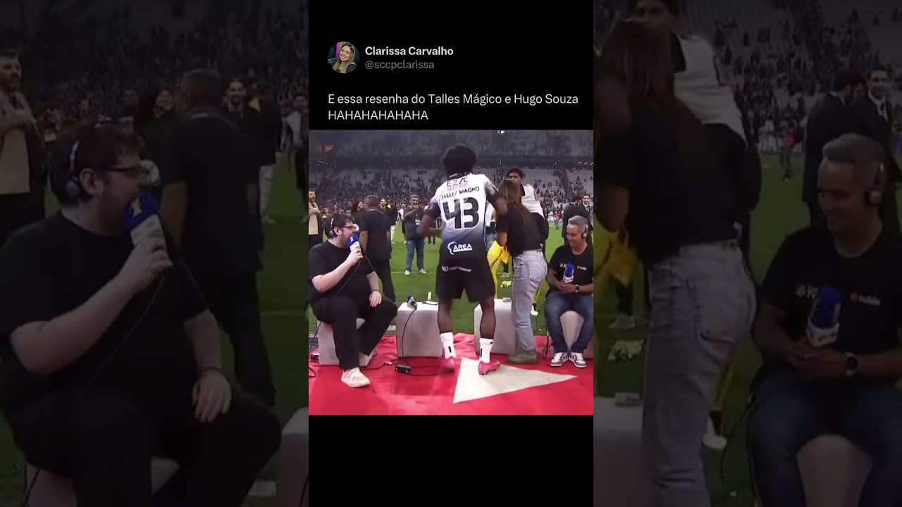 E ESSA RESENHA DO TALLES MAGNO E HUGO SOUZA KKKKKK #corinthians #campeao #futebol