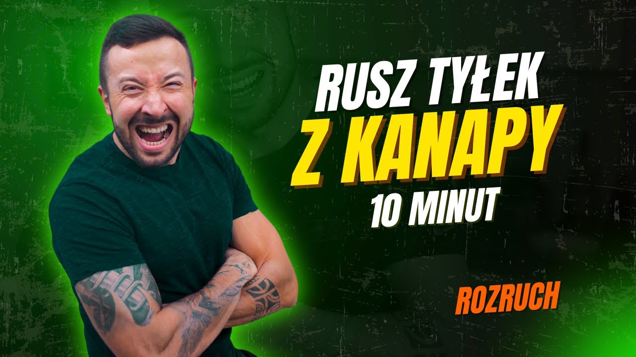 RUSZ TYŁEK Z KANAPY - rozruch 10 minut!