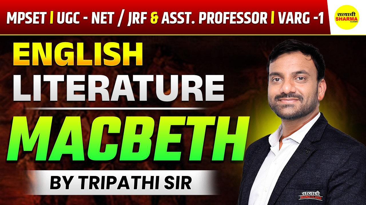 MACBETH ENGLISH LITERATURE | MPSET | UGC NET / JRF & ASSISTANT PROFESSOR BY TRIPATHI SIR