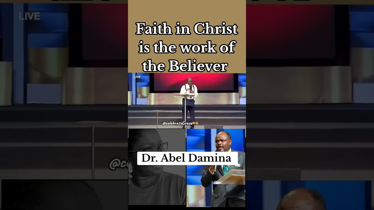 Faith in Christ is the work of the Believer! #drabeldamina