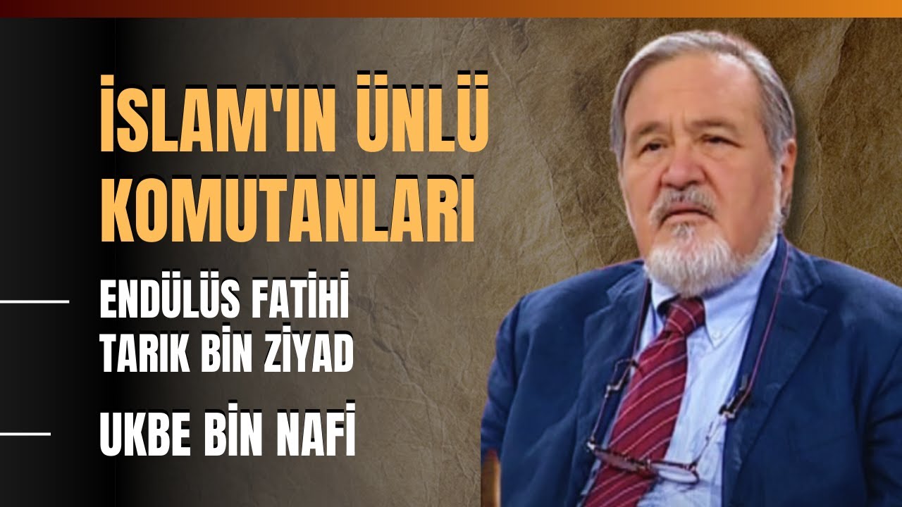 İslam'ın Ünlü Komutanları.. Endülüs Fatihi Tarık Bin Ziyad, Ukbe Bin Nafi..