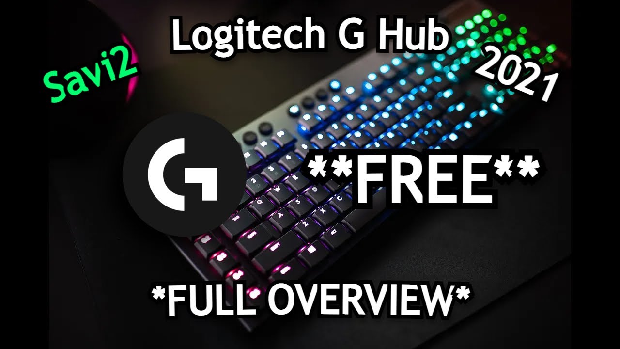 Logitech G Hub/App: FULL OVERVIEW *2021*
