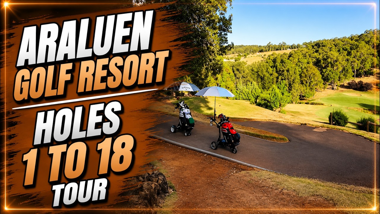 Araluen Golf Resort | Holes 1 To 18 Tour