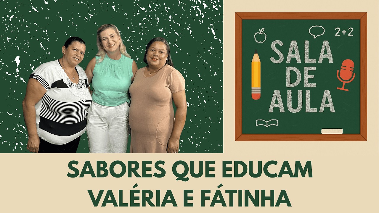 Sala de Aula #021 - Valéria e Fatinha 