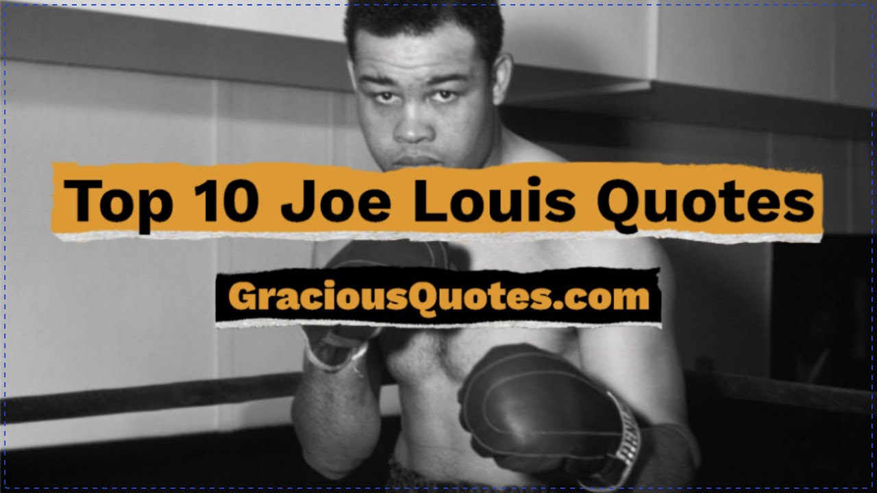 Top 10 Joe Louis Quotes - Gracious Quotes