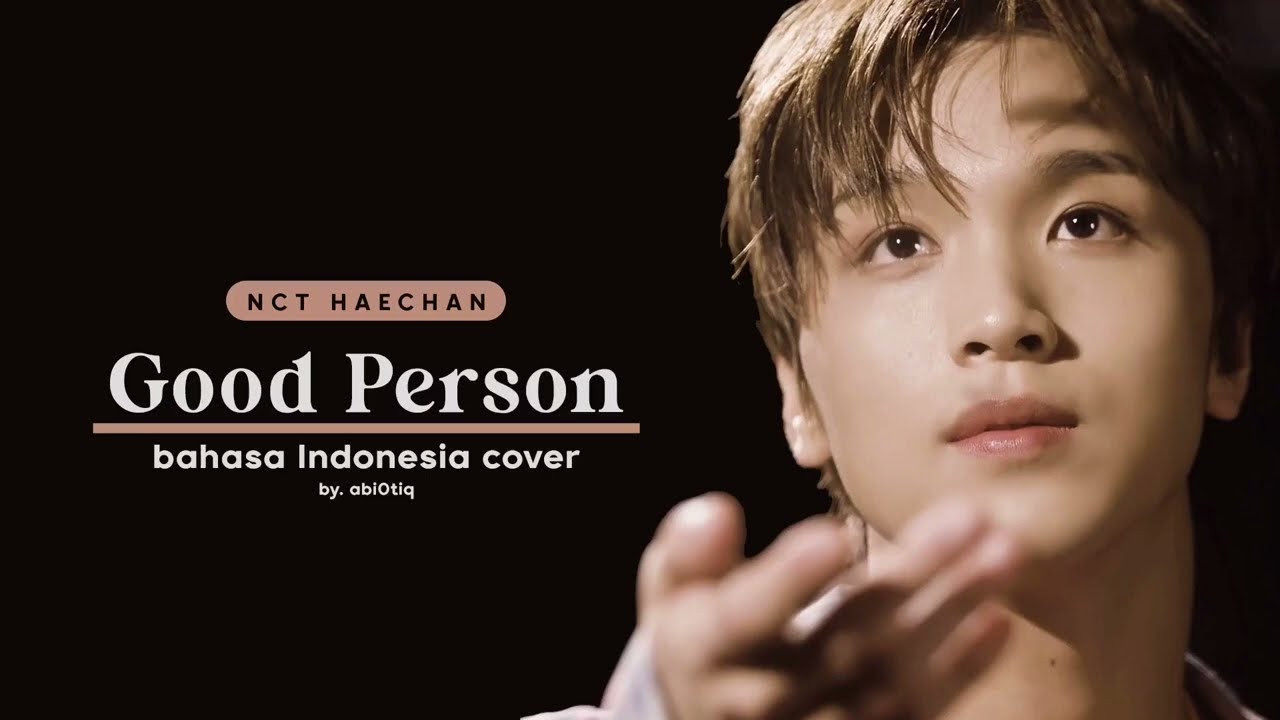 Bahasa Indonesia Cover | Good Person (2022) - NCT Haechan