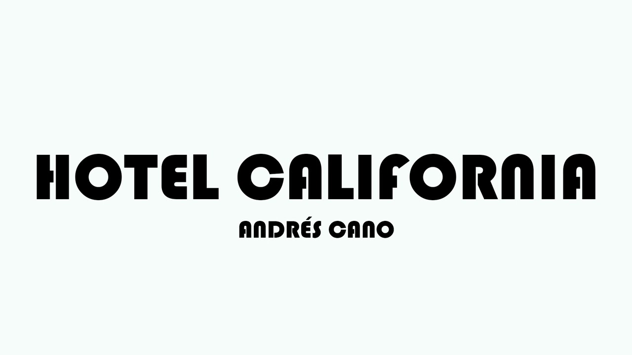 Hotel California  - Andrés Cano