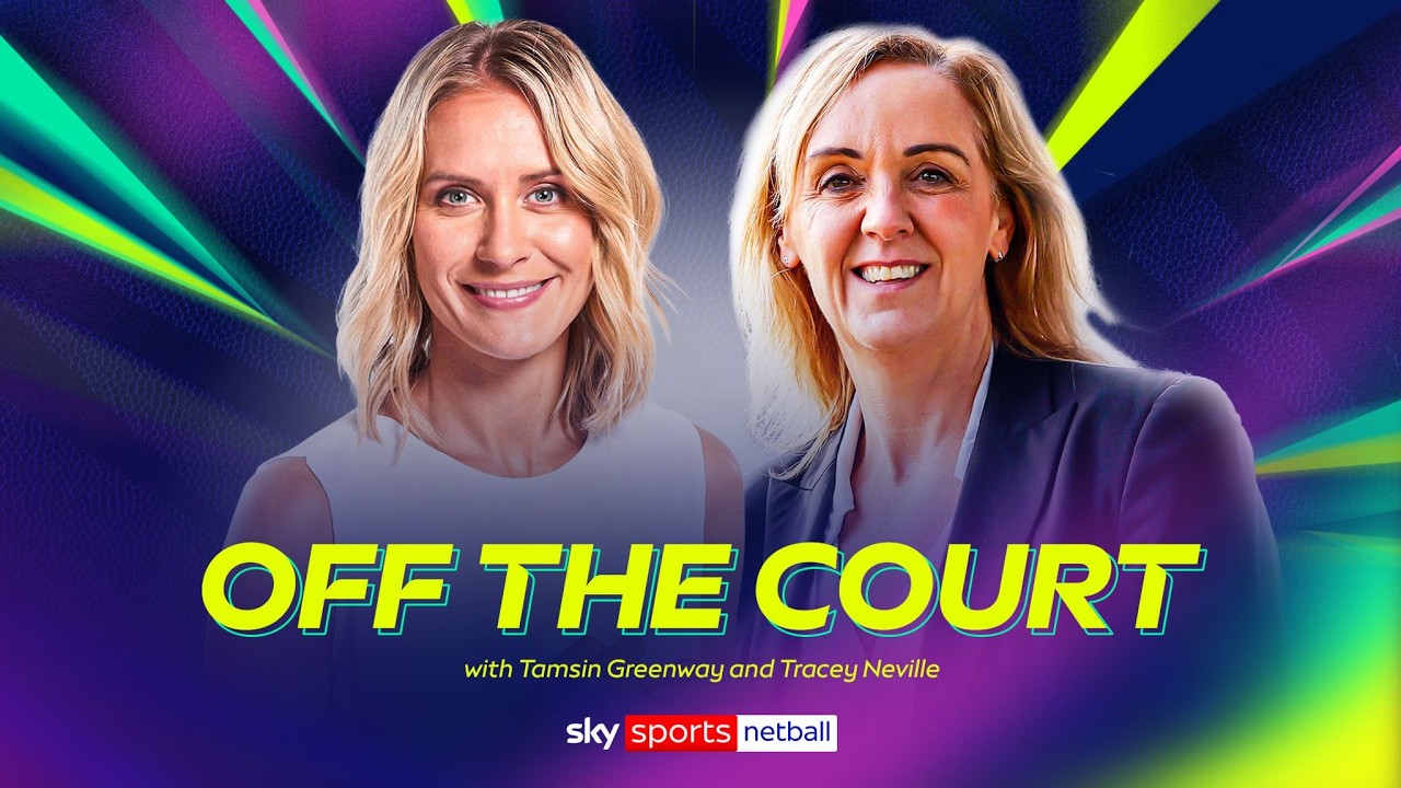 Tamsin Greenway and Tracey Neville team up for this season&rsquo;s Off The Court podcast!