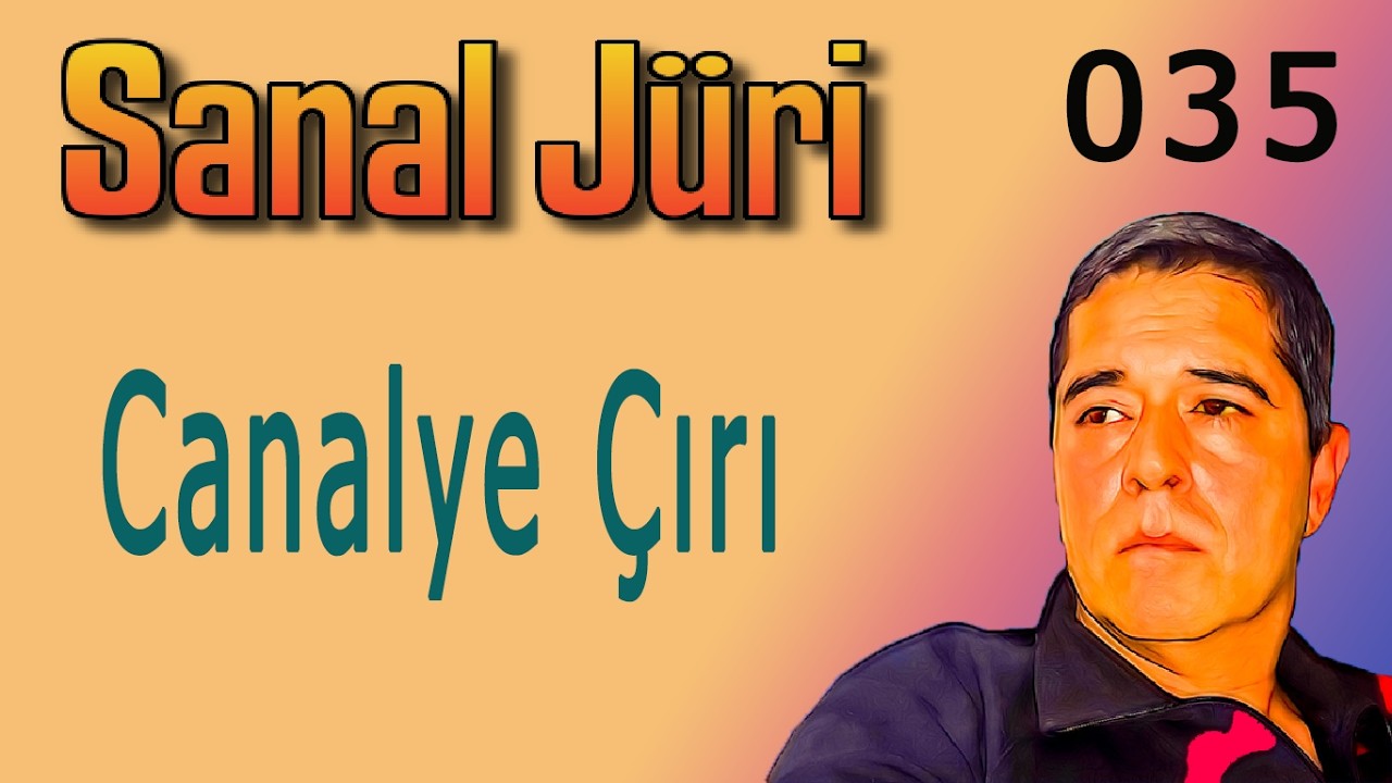 Фахри АКГЮЛ - Виртуальное жюри 035 - Canalye çırı