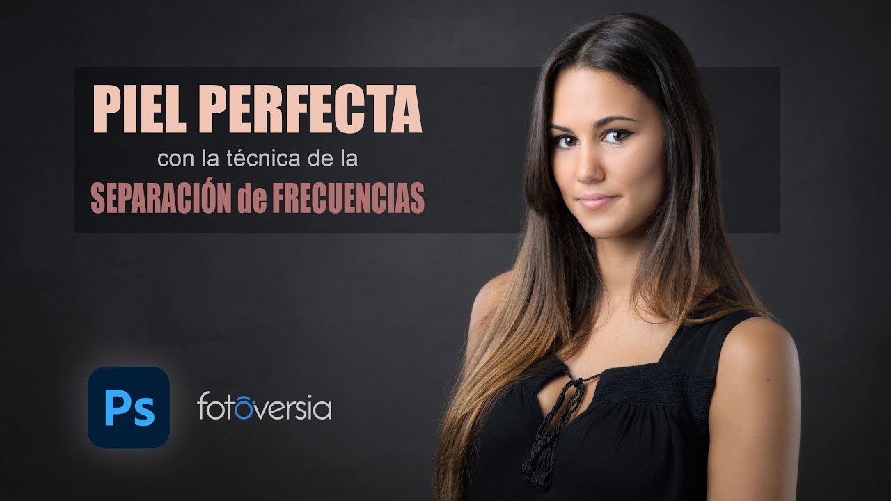 Retoque de piel por separación de frecuencias en Photoshop