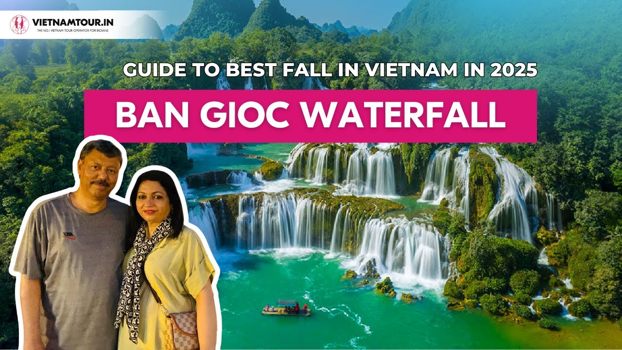 Ban Gioc Waterfall 2025 | Best Time, Tips & Things To Do