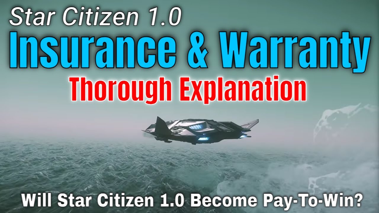 Thorough Understanding Of Star Citizen 1.0's Insurance & Warranty Policy | Will 1.0 Be Pay To Win?