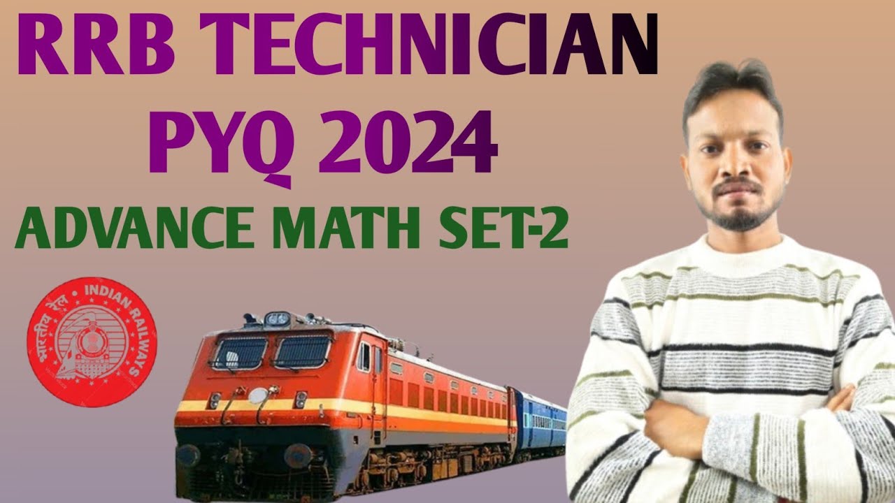 RRB TECHNICIAN PYQ CLASS-2, ADVANCE MATH (GEOMETRY, TRIGONOMETRY, MENSURATION, ALGEBRA)