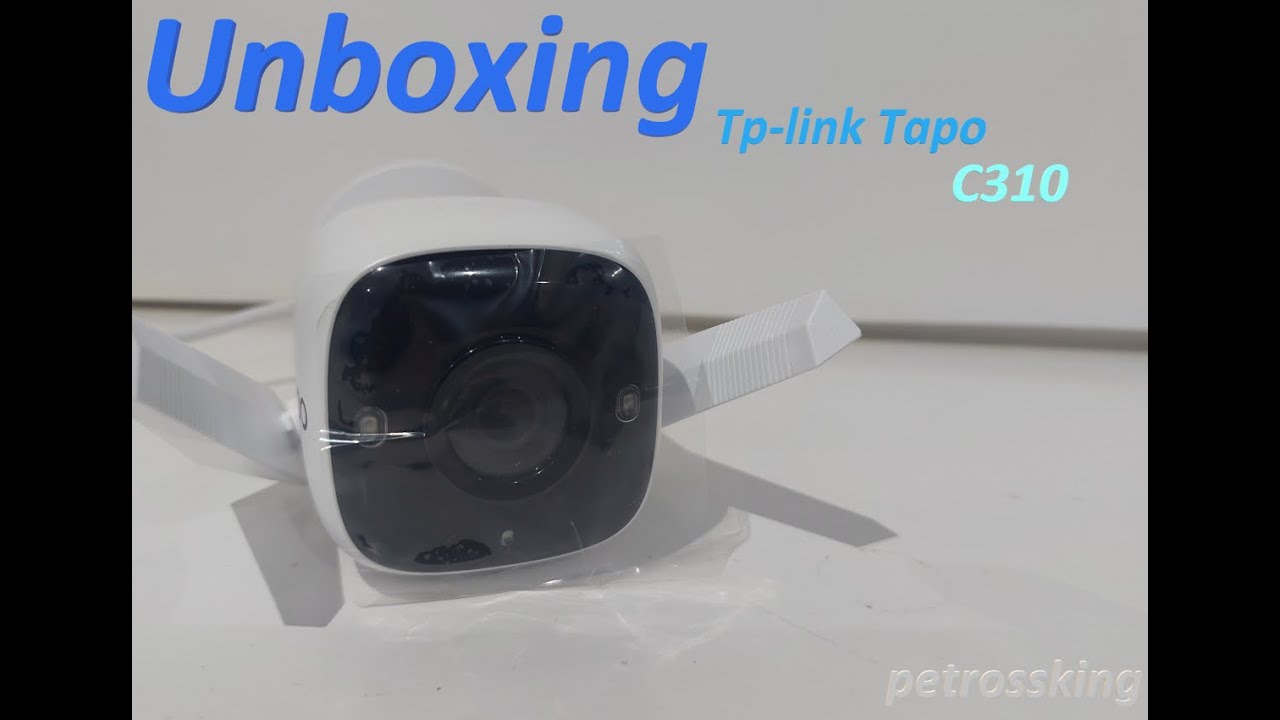 Unboxing - Tp-link Tapo C310 /#petrossking