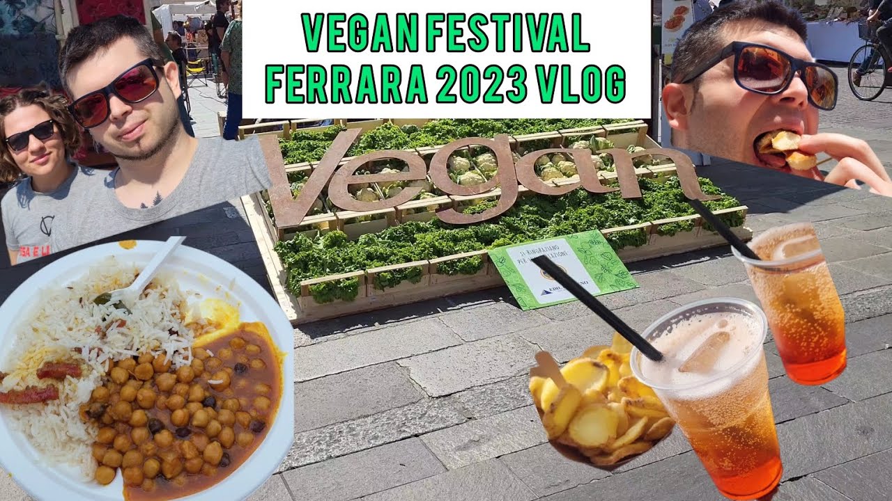 FESTIVAL VEGANO A FERRARA!! *tanto cibo buonooo*