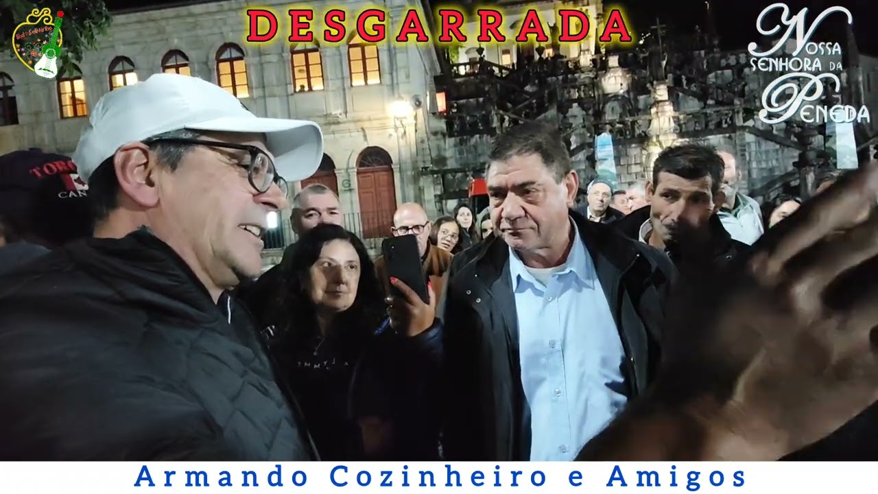 Desgarrada 💥 Armando Cozinheiro e Amigos 🎈 Senhora da Peneda 🎙️ Cantares Ao Desafio