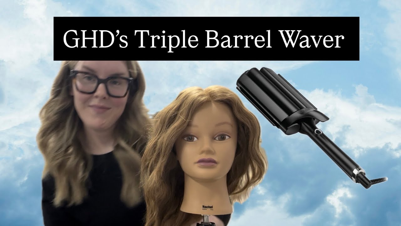 GHD’s Triple Barrel Waver Review