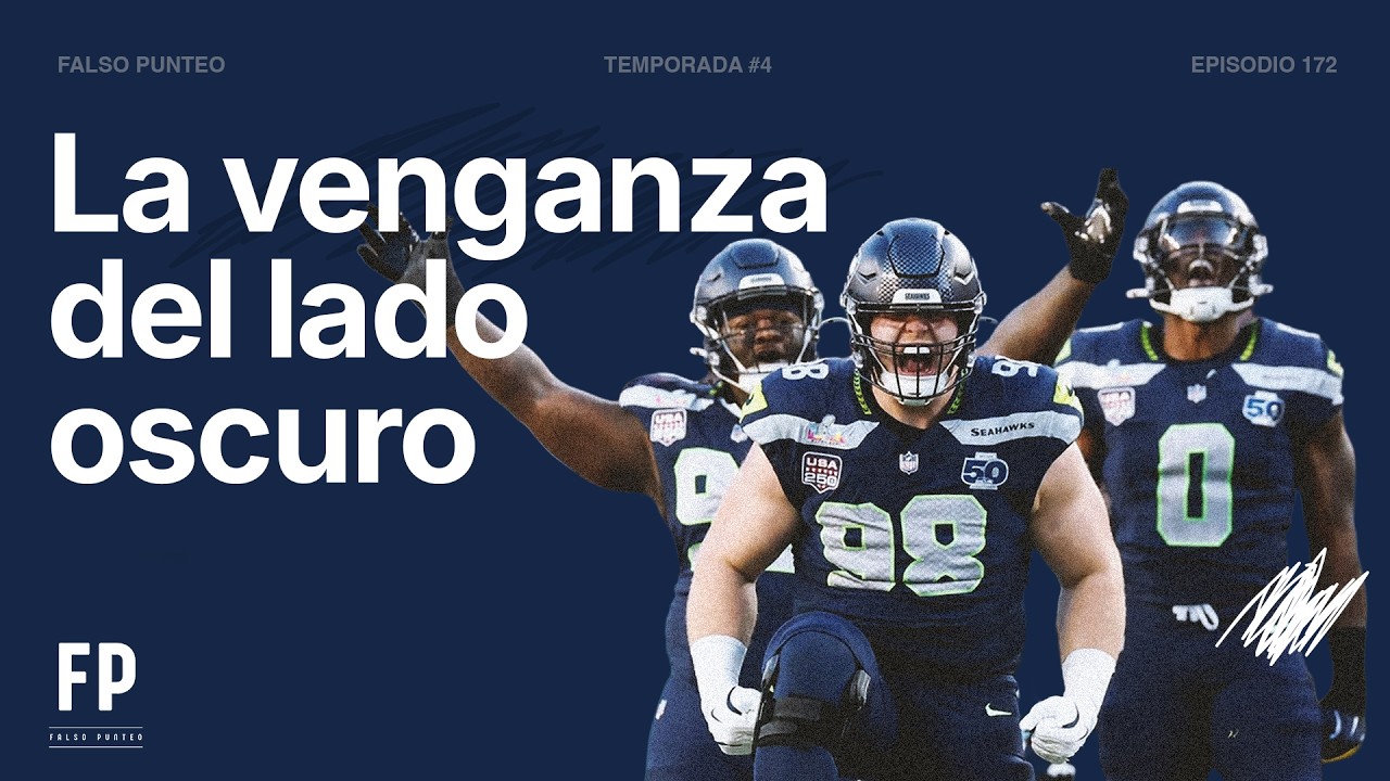 Episodio 172: El Lado Oscuro (Superbowl 2025/26)