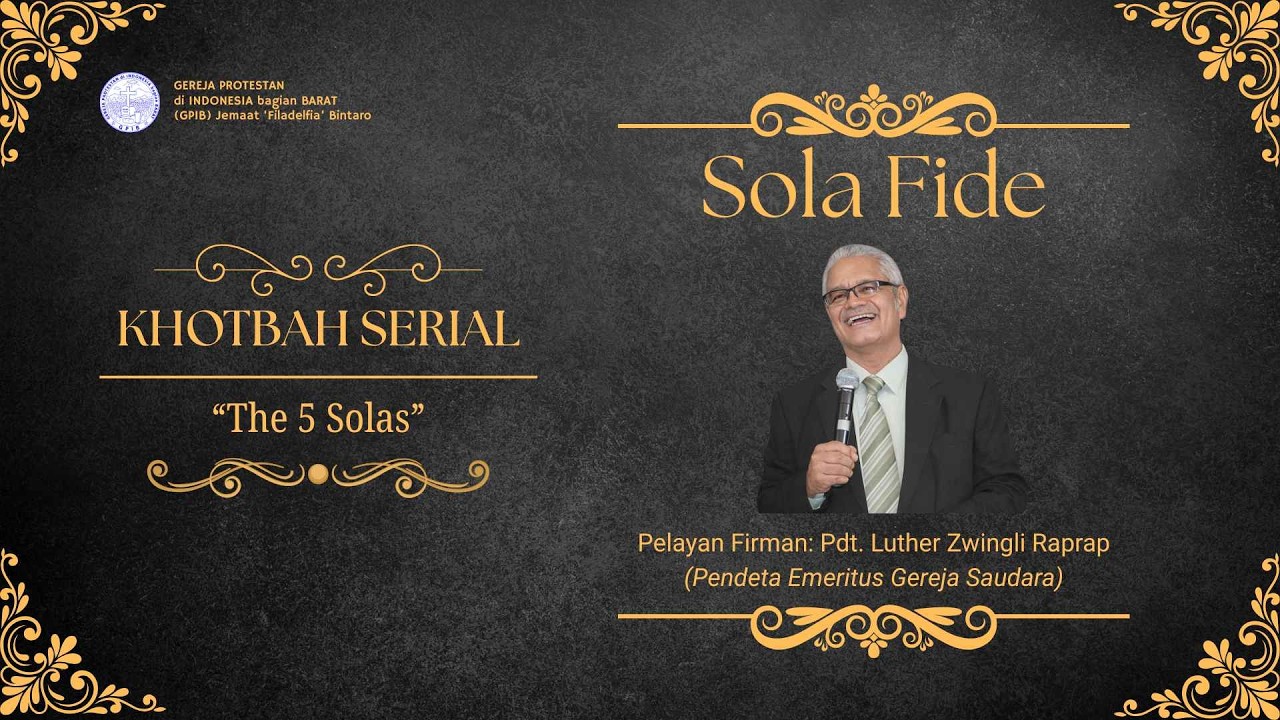 “SOLA FIDE” - Pdt. Luther Zwingli Raprap
