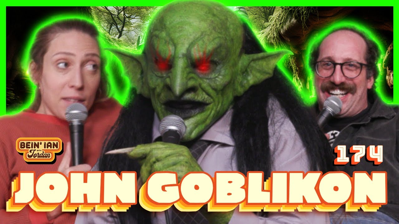 Breaking the Goblin W/John Goblikon | Bein' Ian with Jordan #174