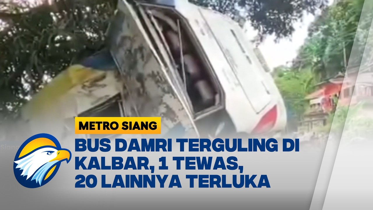 Bus DAMRI Terguling di Kalbar, Satu Tewas dan Puluhan Luka-Luka - [Metro Siang]