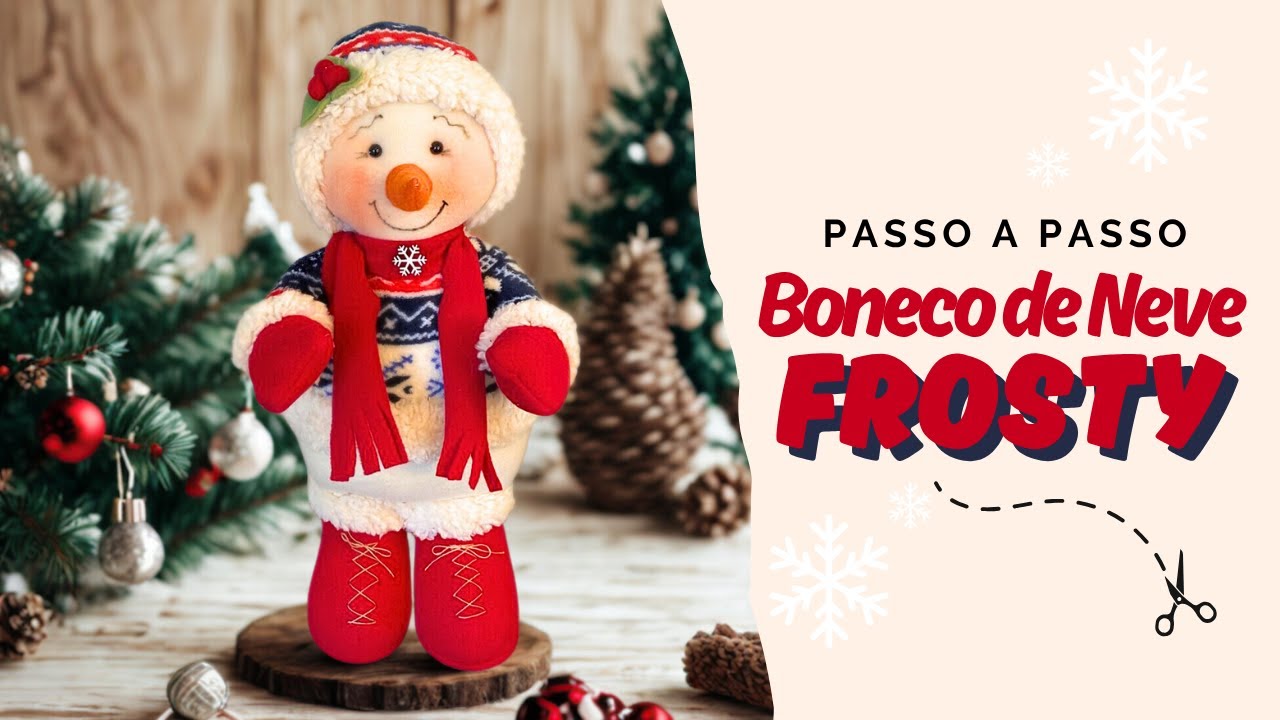 BONECO DE NEVE FROSTY - Passo a passo completo de artesanato