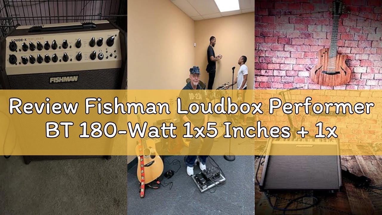 Review Fishman Loudbox Performer BT 180-Watt 1x5 Inches + 1x8 Inches Acoustic Combo Amp with Tweeter