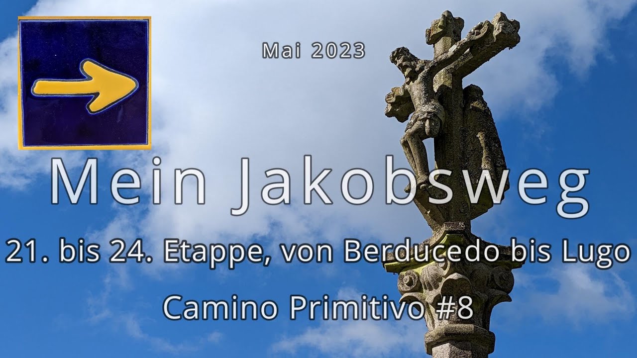 Camino del Norte und Camino Primitivo – mein Jakobsweg 2023 - Teil 8 -