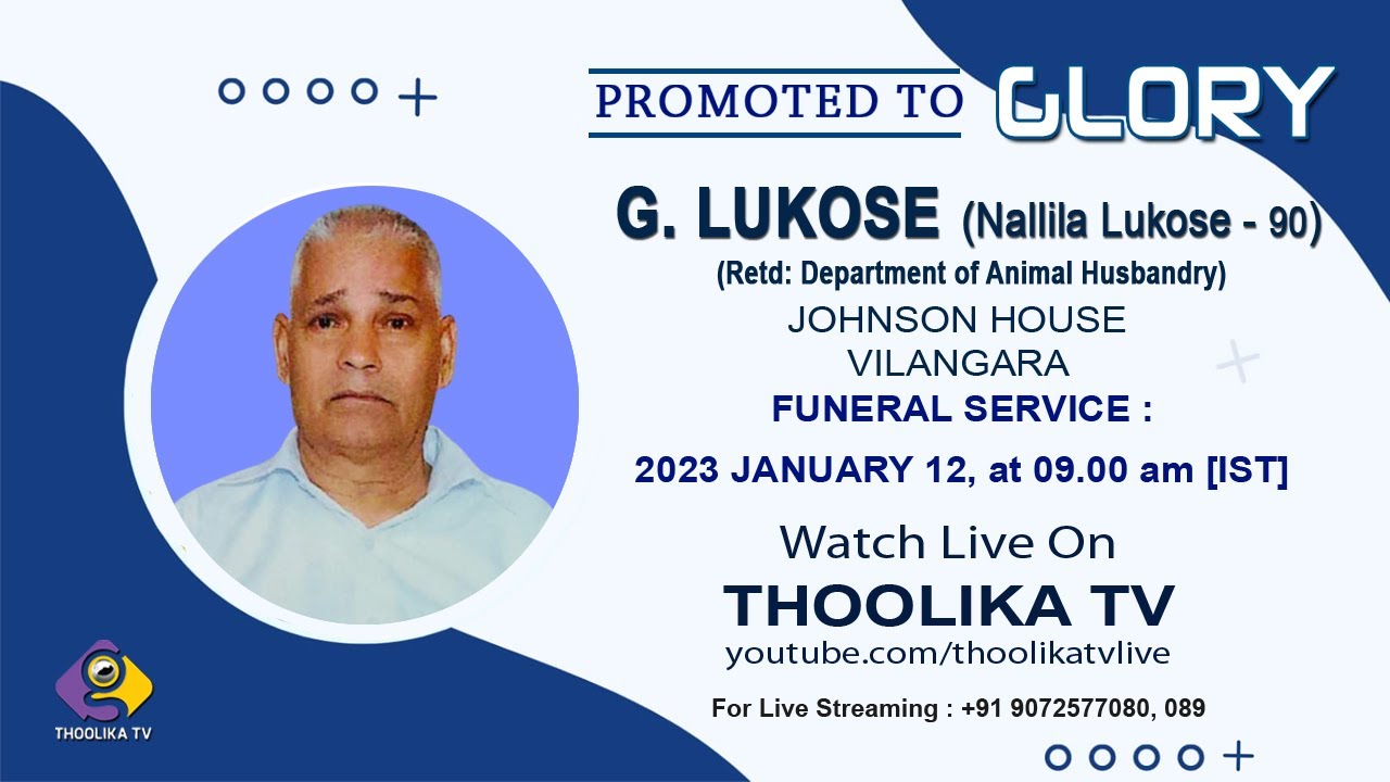 G. LUKOSE(90)(Nallila Lukose - Retd: Department of Animal Husbandry) || FUNERAL LIVE ON: 12.01.2023