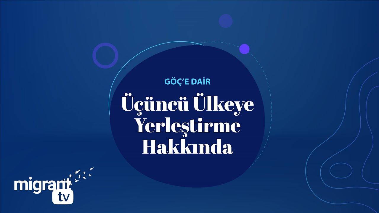 Üçüncü Ülkeye Yerleştirme Hakkında