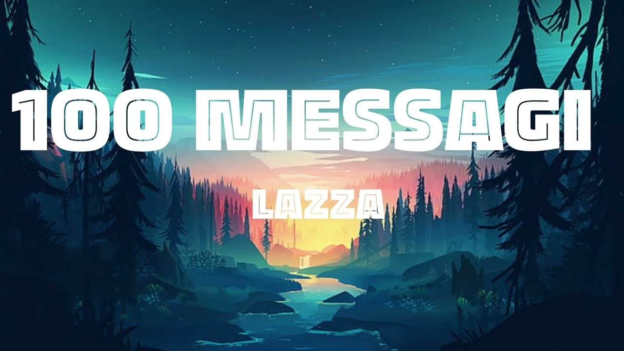 Lazza - 100 MESSAGGI (Testo/Lyrics)