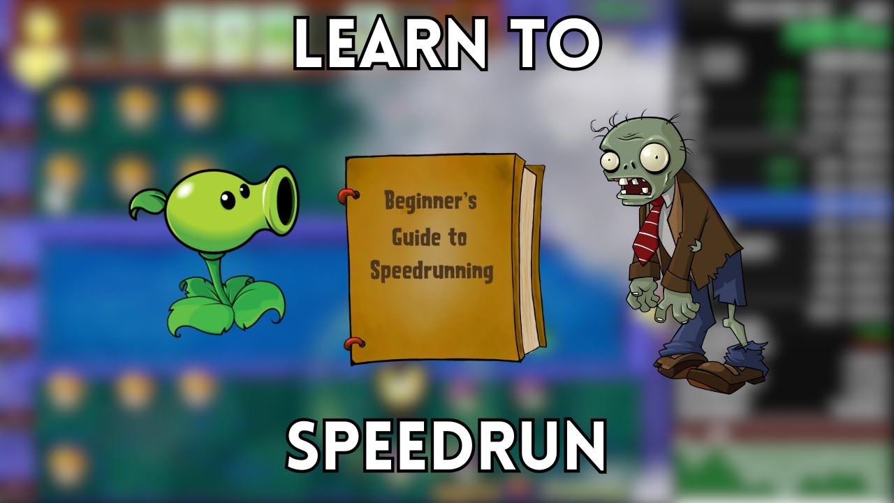 A Beginner's Guide to PvZ Speedrunning