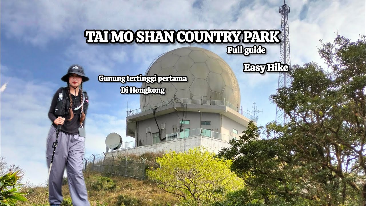 HIKING KE GUNUNG TERTINGGI PERTAMA YG ADA DI HONGKONG || TAI MO SHAN || RUTE LENGKAP.