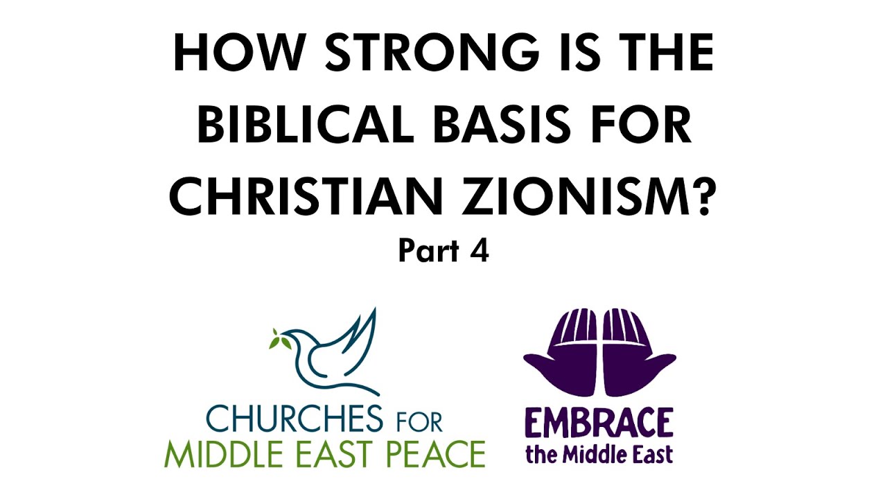 Part 4 How Strong is the Biblical Basis for Christian Zionism?