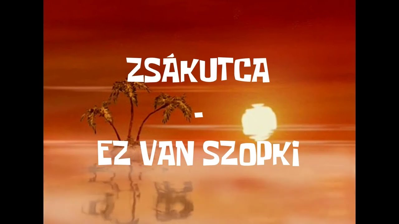 Zs&aacute;kutca - Ez van, szopki