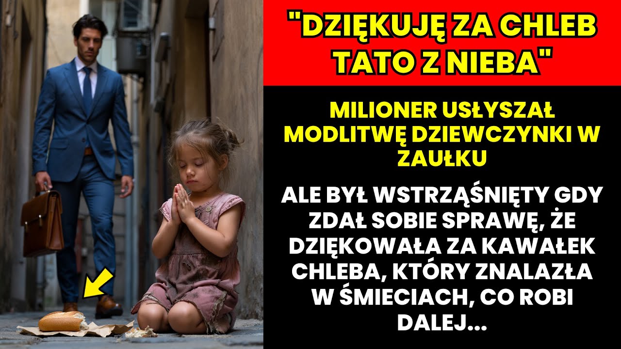 MILIONER widzi BIEDNĄ DZIEWCZYNKĘ DZIĘKUJĄCĄ za CHLEB KTÓRY ZNALAZŁA w ŚMIECIACH, WIĘC to co ROBI…