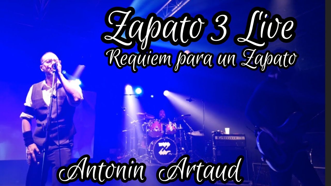 Antonin Artaud. ZAPATO 3 (en vivo). Gira RÉQUIEM para un Zapato. Barcelona España 23 nov 2022