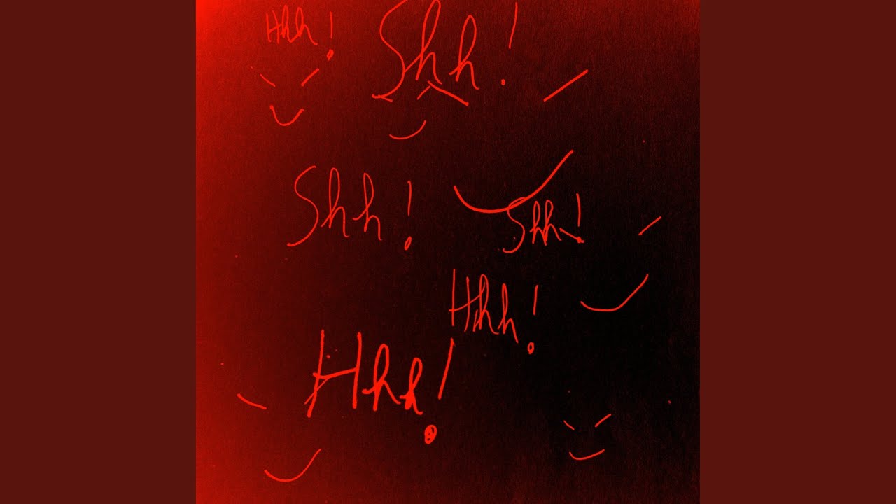 Hhh! Shhh!