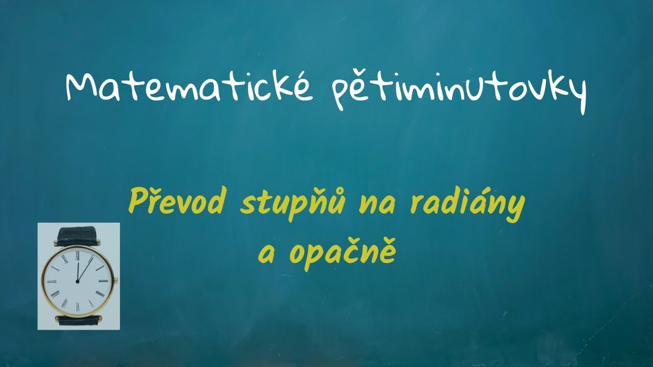 Převod stupňů na radiány a radiánů na stupně