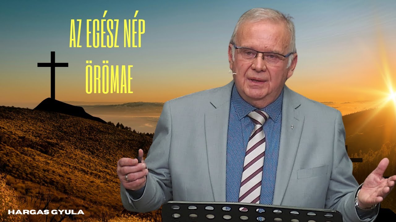 Az EGÉSZ nép öröme - Hargas Gyula